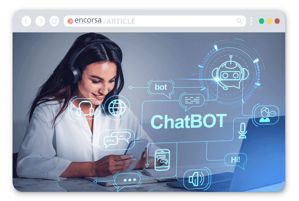 Cum putem utiliza un chatbot pentru automatizarea proceselor interne - Encorsa